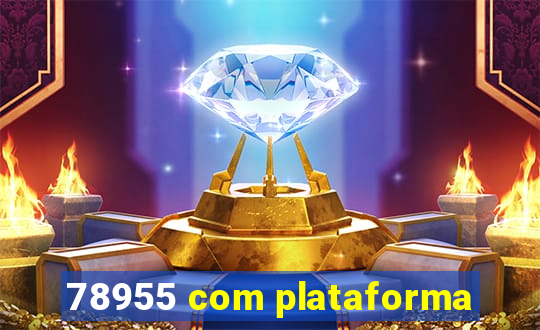 78955 com plataforma
